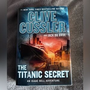 Clive Cussler. The Titanic Secret Hard Cover Original 2019 printing